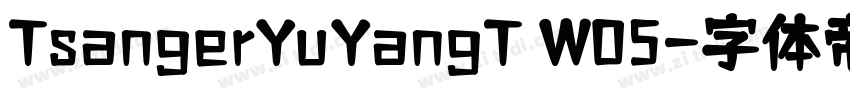 TsangerYuYangT W05字体转换